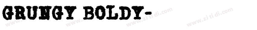GRUNGY BOLDY字体转换 GRUNGY BOLDY字体转换